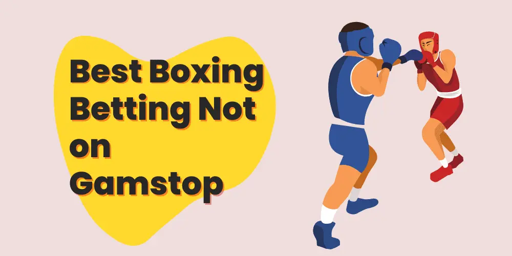 Boxing bookies non on Gamstop