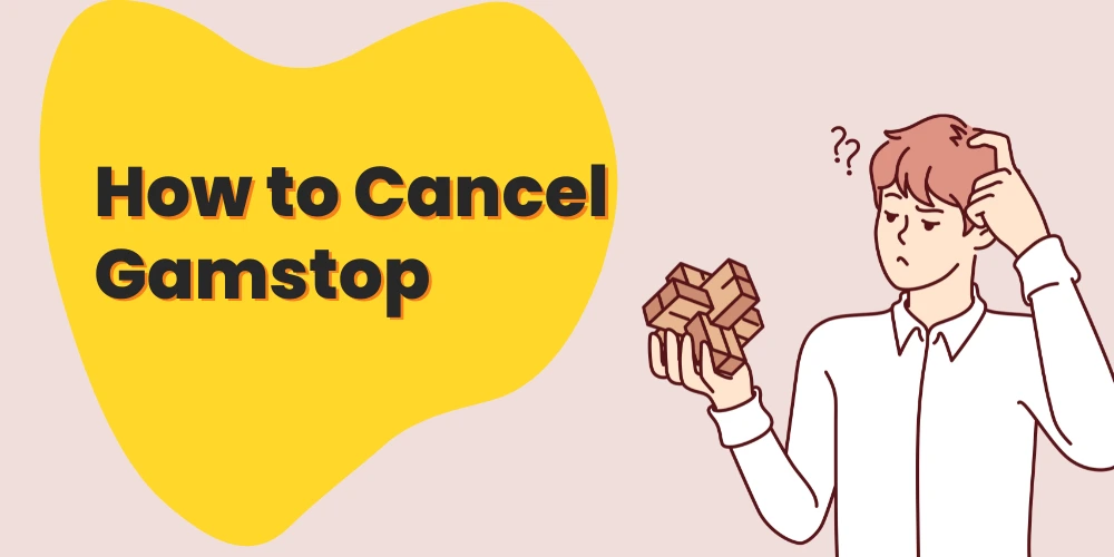 How to Cancel Gamstop