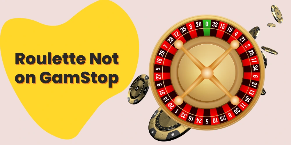 Roulette Not on Gamstop