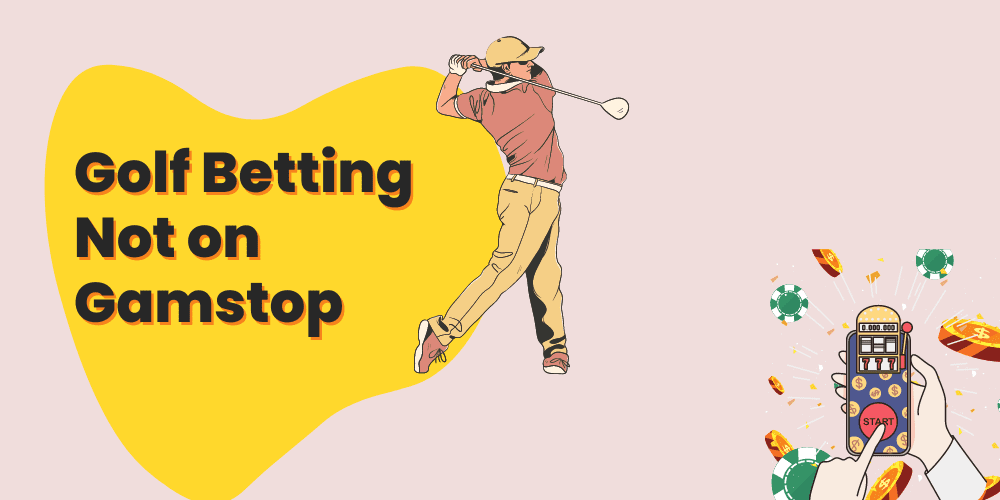 Golf Betting Non on Gamstop